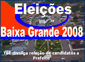 TSE divulga relação dos candidatos a Prefeito em Baixa Grande