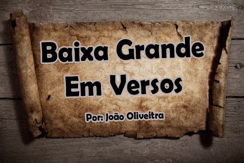 Baixa Grande em Versos – João Oliveira